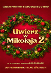 UWIERZ W MIKOŁAJA 2