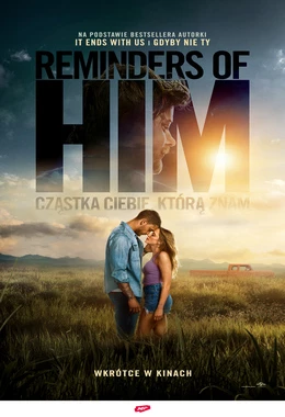 REMINDERS OF HIM. CZĄSTKA CIEBIE, KTÓRĄ ZNAM